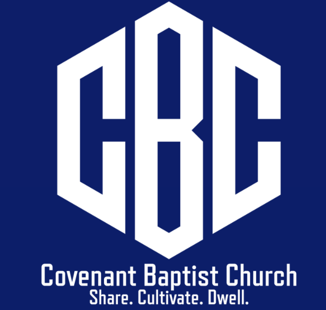 Covenant Baptist Church &mdash; Share. Cultivate. Dwell.